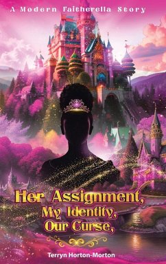 Her Assignment, My Identity, Our Curse, - Horton-Morton, Terryn Her Assignment, My Identity, Our Curse, - Horton-Morton, Terryn