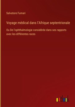 Voyage médical dans l'Afrique septentrionale