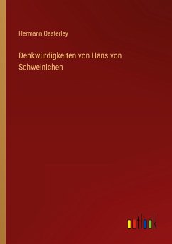 Denkwürdigkeiten von Hans von Schweinichen - Oesterley, Hermann