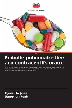 Embolie pulmonaire liée aux contraceptifs oraux - Jeon, Gyun-Ho;Park, Sang-Jun