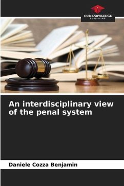An interdisciplinary view of the penal system - Cozza Benjamin, Daniele