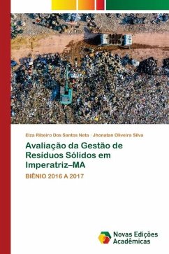 Avaliação da Gestão de Resíduos Sólidos em Imperatriz¿MA - Ribeiro Dos Santos Neta, Elza;Oliveira Silva, Jhonatan