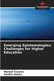 Emerging Epistemologies: Challenges for Higher Education