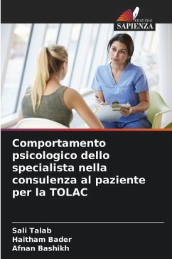 Comportamento psicologico dello specialista nella consulenza al paziente per la TOLAC - Talab, Sali;Bader, Haitham;Bashikh, Afnan