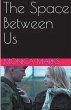 The Space Between Us - Bild 1