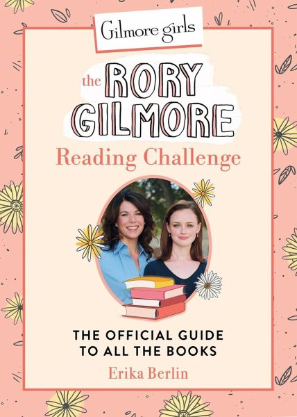 Gilmore Girls: The Rory Gilmore Reading Challenge Gilmore Girls: The Rory Gilmore Reading Challenge