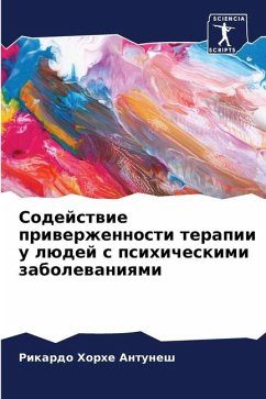 Sodejstwie priwerzhennosti terapii u lüdej s psihicheskimi zabolewaniqmi - Antunesh, Rikardo Horhe