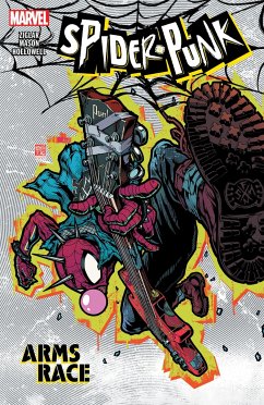 Spider-Punk: Arms Race - Ziglar, Cody