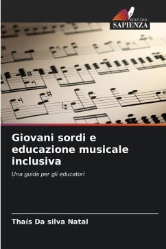 Giovani sordi e educazione musicale inclusiva - Da silva Natal, Thaís