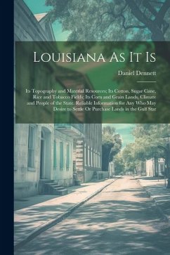 Louisiana As It Is - Dennett, Daniel