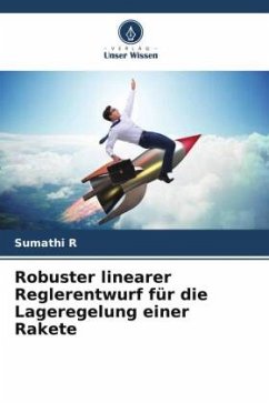 Robuster linearer Reglerentwurf für die Lageregelung einer Rakete - R, Sumathi