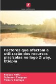 Factores que afectam a utilização dos recursos piscícolas no lago Ziway, Etiópia