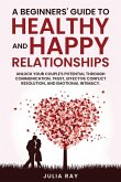 A Beginner's Guide to Healthy and Happy Relationships