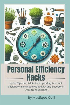 Personal Efficiency Hacks - Quill, Mystique