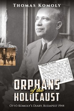 Orphans of the Holocaust - Komoly, Thomas