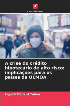 A crise do crédito hipotecário de alto risco: implicações para os países da UEMOA - Yehou, Liguidi Médard