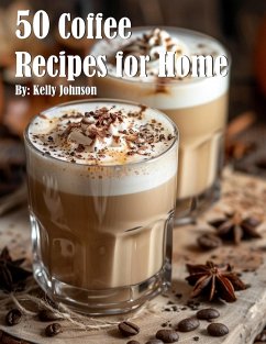 50 Coffee Recipes for Home - Johnson, Kelly