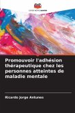 Promouvoir l'adhésion thérapeutique chez les personnes atteintes de maladie mentale