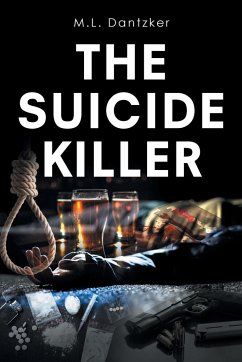 The Suicide Killer - Dantzker, M. L.