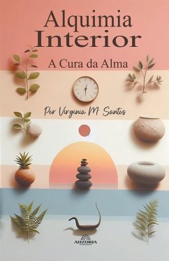 Alquimia Interior - A Cura da Alma - Ferr, Luan; Santos, Virginia m.