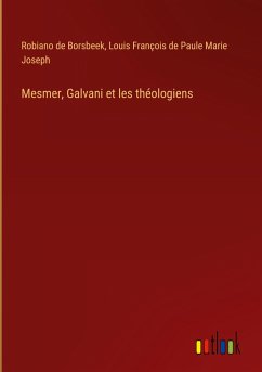 Mesmer, Galvani et les théologiens