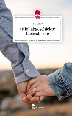 Cover (Nie) abgeschickte Liebesbriefe. Life is a Story - story.one