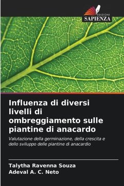 Influenza di diversi livelli di ombreggiamento sulle piantine di anacardo - Souza, Talytha Ravenna;C. Neto, Adeval A.