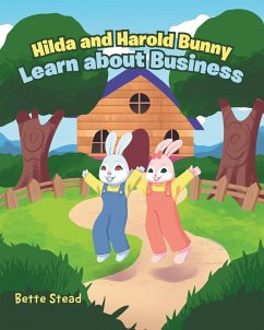 Hilda and Harold Bunny Learn about Business - Stead, Bette