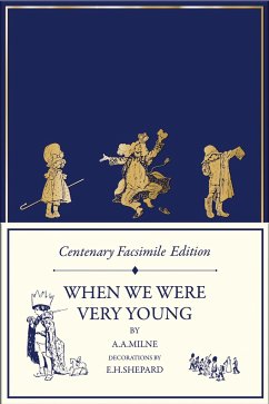 Centenary Facsimile Edition: When We Were Very Young - Milne, A A