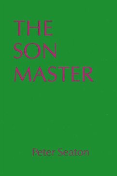 The Son Master - Seaton, Peter