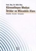 Küresellesen Medya - Iktidar ve Mücadele Alani