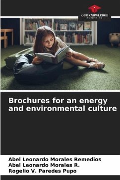 Brochures for an energy and environmental culture - Morales Remedios, Abel Leonardo;Morales R., Abel Leonardo;Paredes Pupo, Rogelio V.