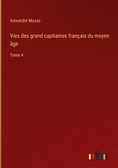 Vies des grand capitaines français du moyen âge