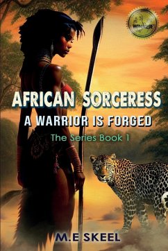 Cover The AFRICAN SORCERESS Series (A Warrior is Forged)