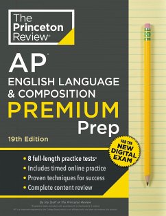 Princeton Review AP English Language & Composition Premium Prep, 19th Edition - The Princeton Review