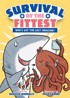 Survival of the Fittest: Who's Got the Best Medicine? - Donnelly, Rebecca