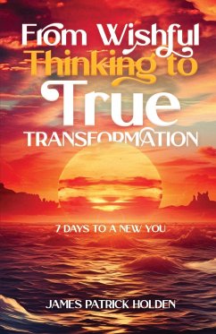 From Wishful Thinking To True Transformation - Patrick Holden, James