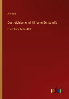 Oestreichische militärische Zeitschrift