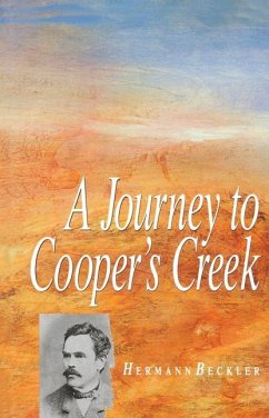 A Journey To Cooper's Creek - Beckler, Hermann