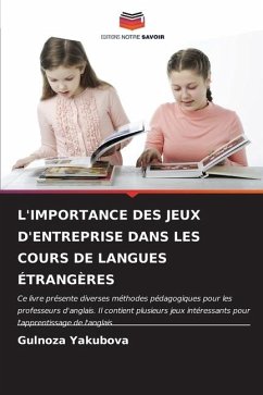 L'IMPORTANCE DES JEUX D'ENTREPRISE DANS LES COURS DE LANGUES ÉTRANGÈRES - Yakubova, Gulnoza