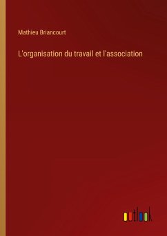 L'organisation du travail et l'association - Briancourt, Mathieu