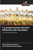 La preparazione tecnica offensiva del karateka