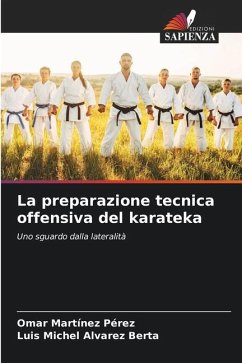 La preparazione tecnica offensiva del karateka - Martínez Pérez, Omar;Alvarez Berta, Luis Michel