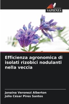 Efficienza agronomica di isolati rizobici nodulanti nella veccia - Veronezi Alberton, Janaina;Pires Santos, Júlio César