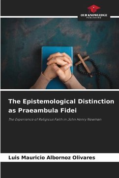 The Epistemological Distinction as Praeambula Fidei - Albornoz Olivares, Luis Mauricio