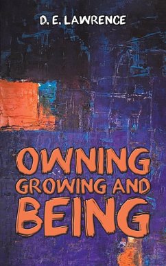 Owning, Growing and Being - Lawrence, D. E.