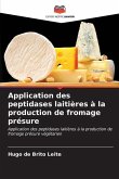 Application des peptidases laitières à la production de fromage présure