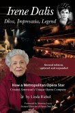 Irene Dalis Diva, Impresaria, Legend Irene Dalis Diva, Impresaria, Legend