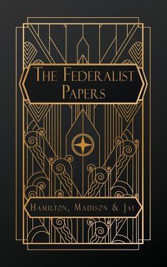 The Federalist Papers - Hamilton, Alexander; Jay, John; Madison, James