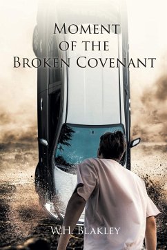 Moment of the Broken Covenant - Blakley, W. H.